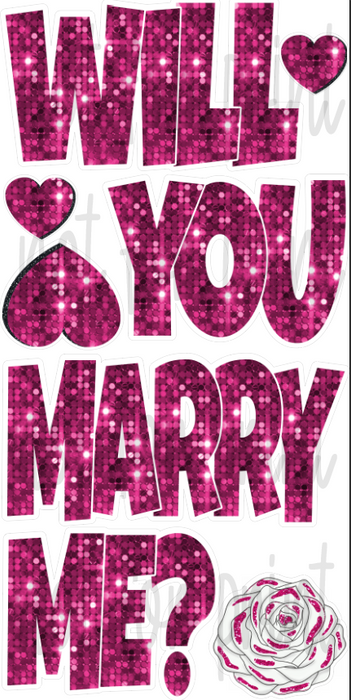 Will You Marry Me “EZ Set”- Hot Pink Sequin