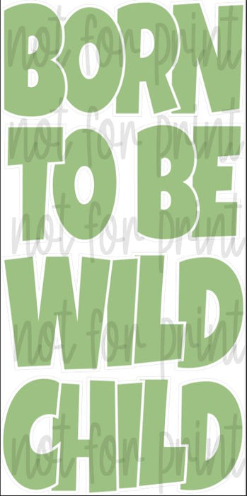 Sage Green "Born to be Wild Child"- EZ Set 23in Lucky Guy