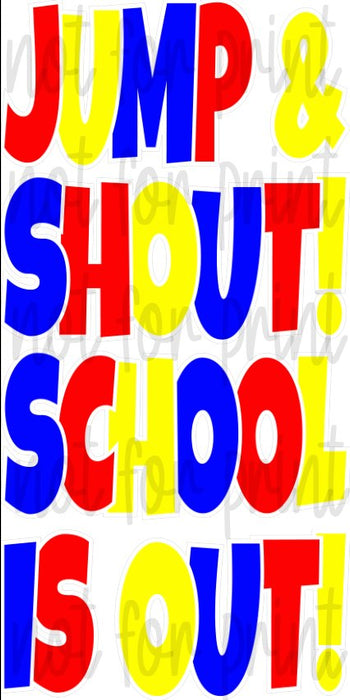Primary Colors "Jump & Shout! School is Out!"- EZ Set 23in Lucky Guy