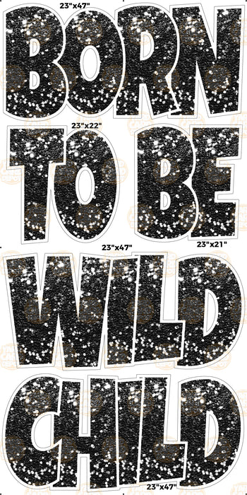Black Chunky Glitter "Born to be Wild Child"- EZ Set 23in Lucky Guy
