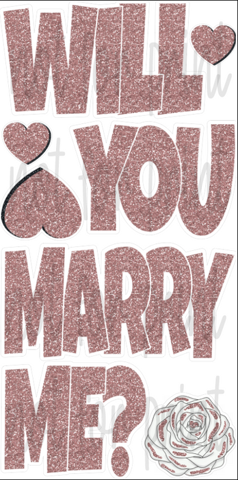 Will You Marry Me “EZ Set”- Rose Gold Glitter