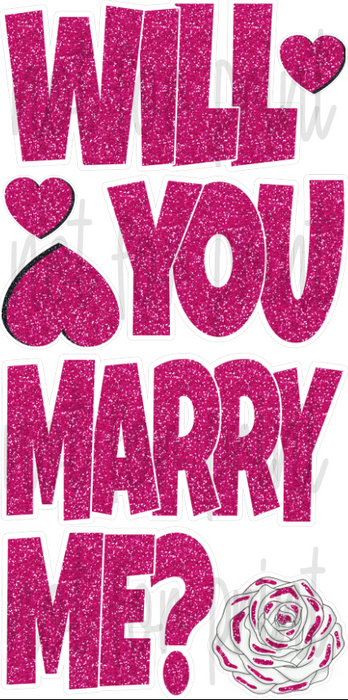 Will You Marry Me “EZ Set”- Hot Pink Glitter