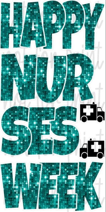 Sequin Teal Happy Nurses Week “EZ Set” 23in Lucky Guy